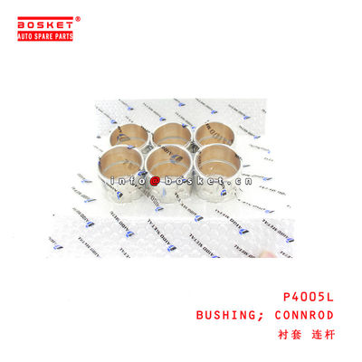 P4005L Connrod Bushing  For ISUZU  6HE1-T 6HK1