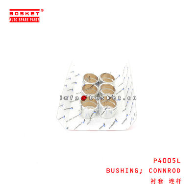 P4005L Connrod Bushing  For ISUZU  6HE1-T 6HK1