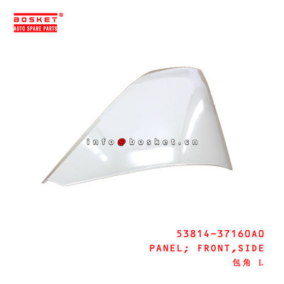 53814-37160A0 Side Front Panel  for ISUZU HINO300