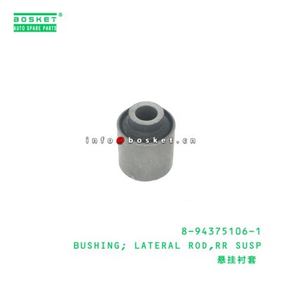 8-94375106-1 Rear Suspension Lateral Rod Bushing  for ISUZU   8943751061