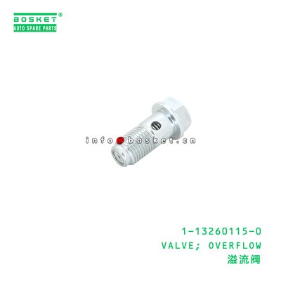 1-13260115-0 Overflow Valve suitable for ISUZU  6WG1 6UZ1 6WA1 1132601150