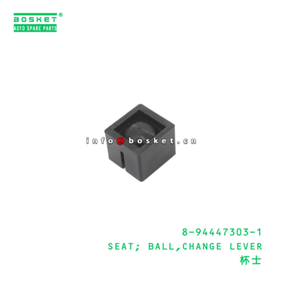 8-94447303-1 Change Lever Ball Seat suitable for ISUZU FSR113 6BD1 8944473031