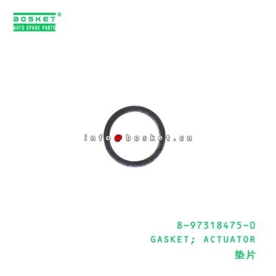 8-97318475-0 Actuator Gasket suitable for ISUZU   8973184750