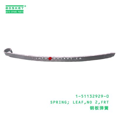 1-51132929-0 SPRING; LEAF,NO 2,FRT suitable for ISUZU 1511329290