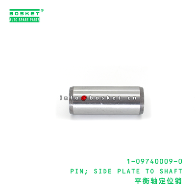 1-09740009-0 PIN; SIDE PLATE TO SHAFT suitable for ISUZU CXZ VC46 6UZ1 1097400090