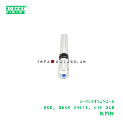 8-98119293-0 ROD; GEAR SHIFT, 6TH SUB suitable for ISUZU   8981192930