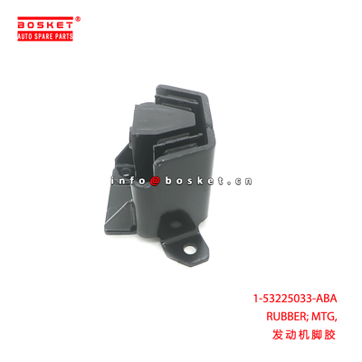 1-53225033-ABA RUBBER; MTG,ENG suitable for ISUZU NPR 4BG1 6BD1 1532250330