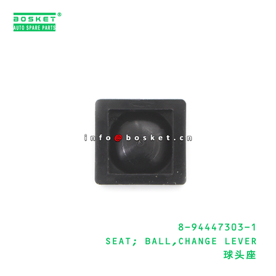 8-94447303-1 SEAT; BALL,CHANGE LEVER suitable for ISUZU FSR113 6BD1 8944473031