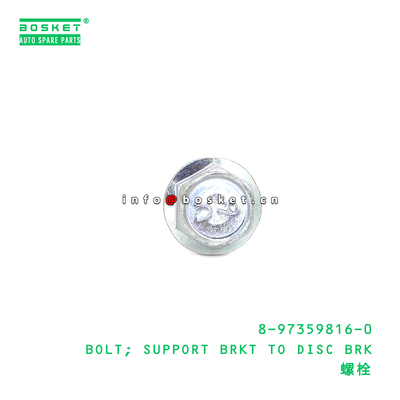 8-97359816-0 BOLT; SUPPORT BRKT TO DISC BRK suitable for ISUZU 8973598160