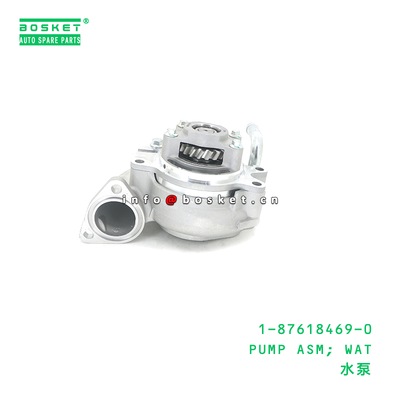 1-87618469-0 PUMP ASM; WAT suitable for ISUZU CYZ 6WG1 1876184690