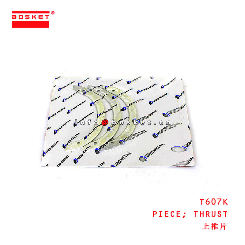 T607K Thrust Piece suitable for ISUZU  6D22 6D24