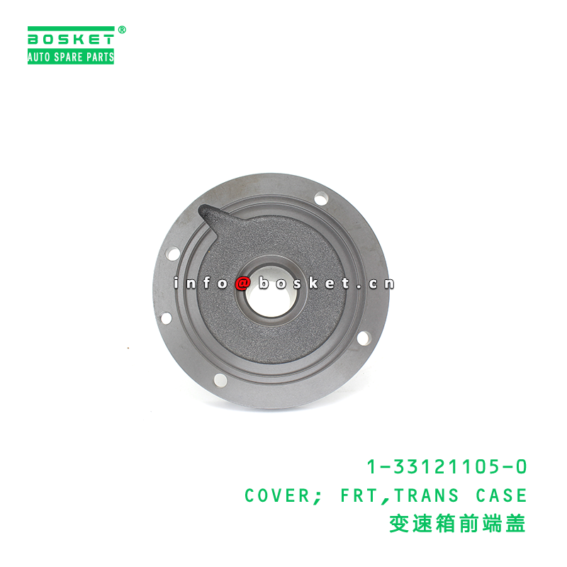 1-33121105-0 Transmission Case Cover suitable for ISUZU FVR34 FVR 6SD1T 6SD1 6HE1 6HH1 6HK1 with 3 Months Warranty and 1PCS Pack Quantities