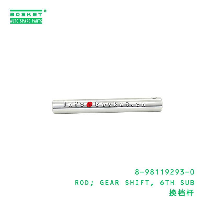 8-98119293-0 ROD; GEAR SHIFT, 6TH SUB suitable for ISUZU   8981192930