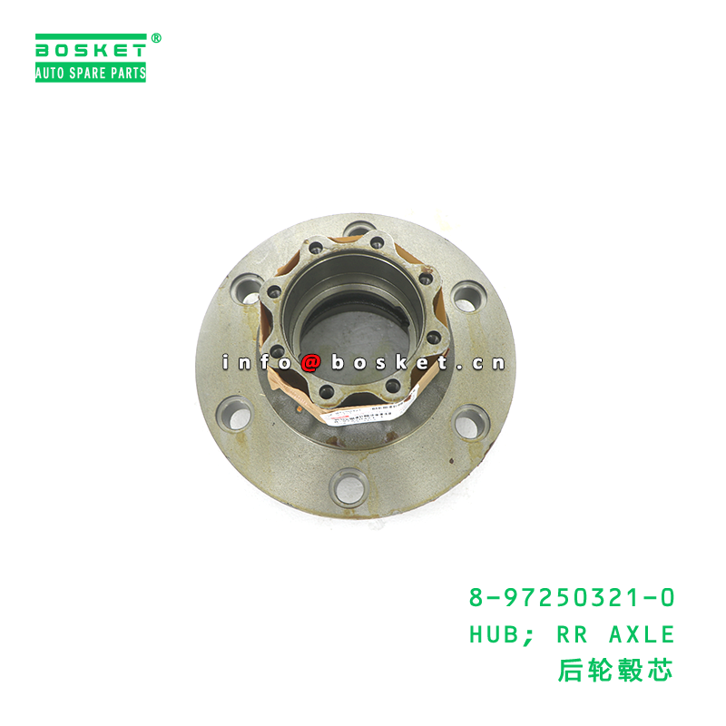 8-97250321-0 Hub RR Axle Hub for ISUZU 700P 4HK1 with 3 Months Warranty 8972503210