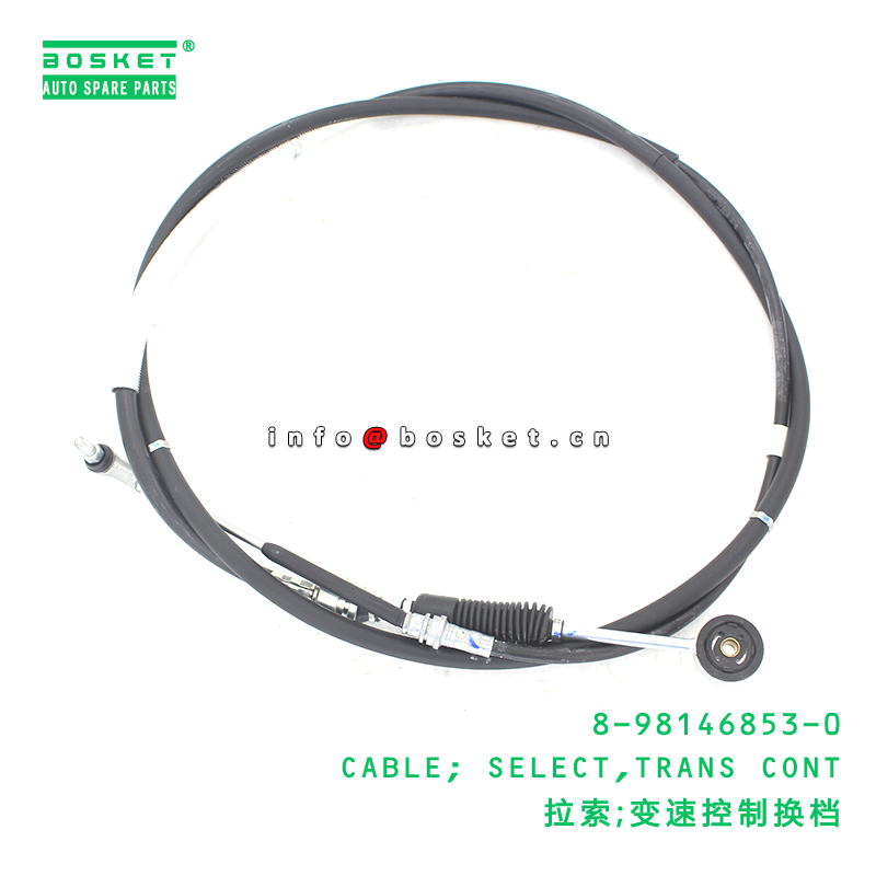 8-98146853-0 CABLE; SELECT,TRANS CONT suitable for ISUZU NQR75 4HK1 8981468530